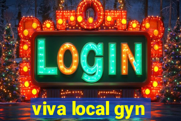 viva local gyn